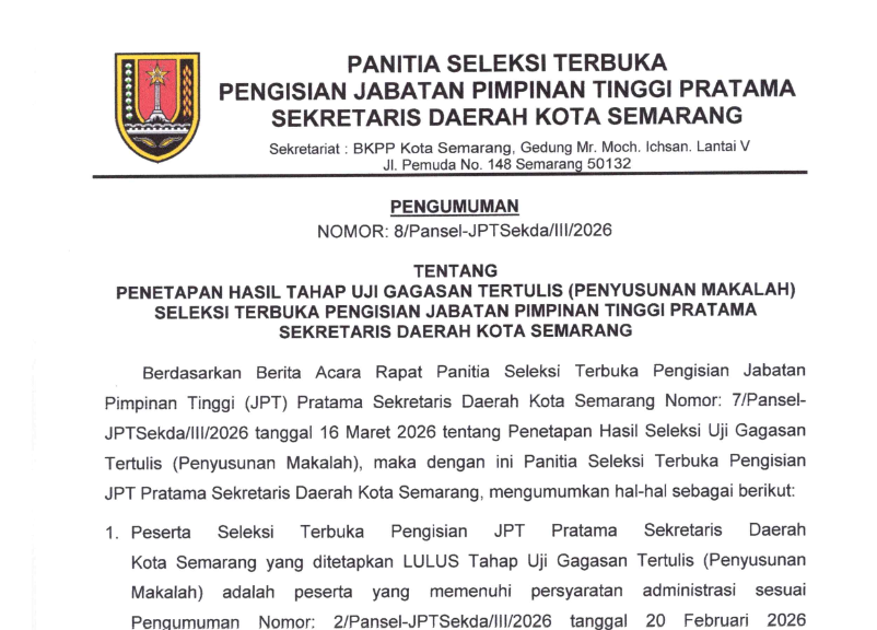 Pengumuman Penetapan Hasil Tahap Uji Gagasan Tertulis (Penyusunan Makalah) Seleksi Terbuka Pengisian Jabatan Pimpinan Tinggi Pratama Sekretaris Daerah Kota Semarang